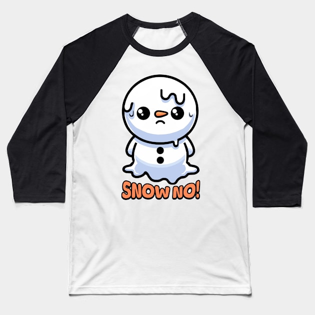 Snow No! Cute Melting Snowman Baseball T-Shirt by Cute And Punny